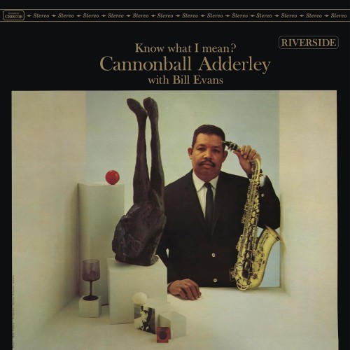 Julian 'Cannonball' Adderley & Bill Evans_Know What I Mean_(180g)2.jpg