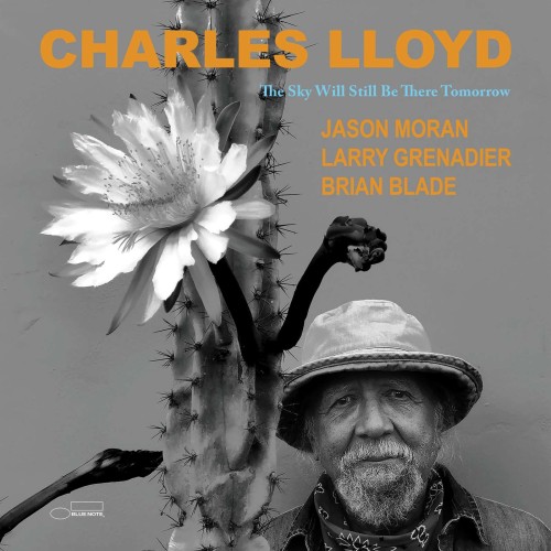 Charles Lloyd_The Sky Will Still Be There Tomorrow.jpg