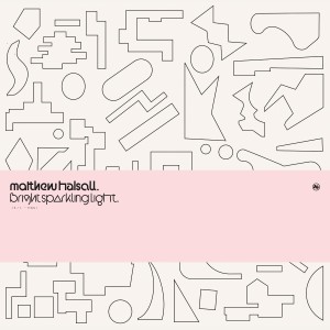 HALSALL, MATTHEW - BRIGHT SPARKLING LIGHT (LTD.)