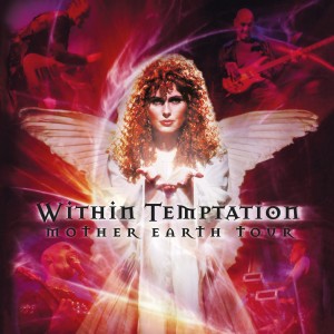 WITHIN TEMPTATION - MOTHER EARTH TOUR