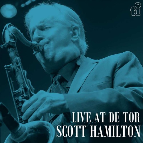 Scott Hamilton_Live At De Tor (180g) (Limited Edition).jpg