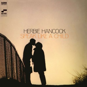 HANCOCK, HERBIE - SPEAK LIKE A CHILD (BLUE NOTE CLASSICS)