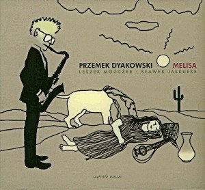 DYAKOWSKI/MOŻDŻER/JASKUŁKE - MELISA