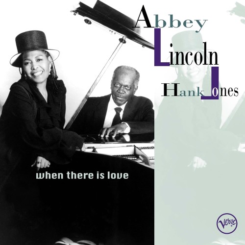 Abbey Lincoln & Hank Jones_When There Is Love.jpg