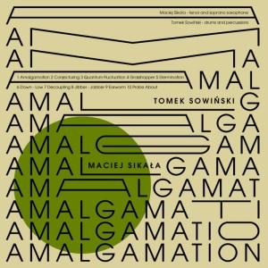 SOWIŃSKI, TOMEK/MACIEJ SIKAŁA - AMALGAMATION