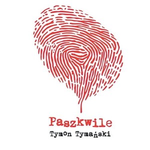 TYMAŃSKI, TYMON - PASZKWILE