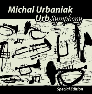 URBANIAK, MICHAŁ - URBSYMPHONY