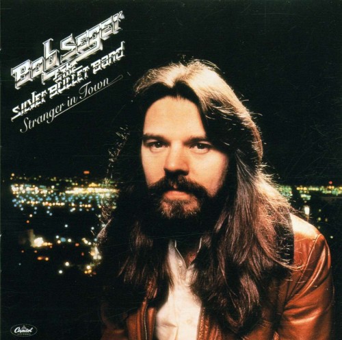 Bob Seger_Stranger In Town.jpg