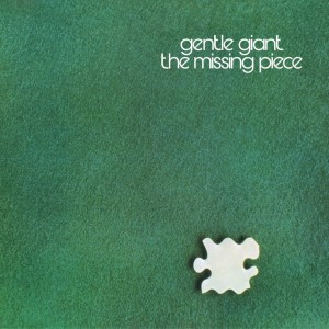 GENTLE GIANT - MISSING PIECE