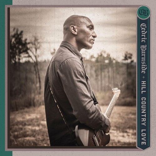 Cedric Burnside_Hill Country Love.jpg