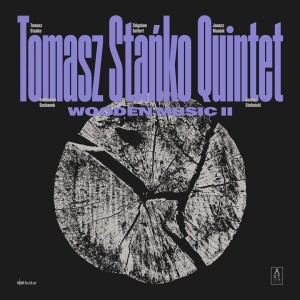 STAŃKO, TOMASZ QUINTET - WOODEN MUSIC II (LTD. FIOLETOWY VINYL)