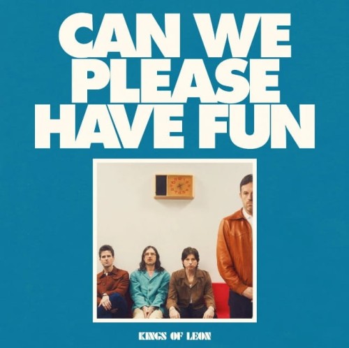 kings of leon_can we please have fun.jpg
