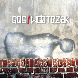 GOS/WOJTCZAK - JEBAŁ WAS PIES