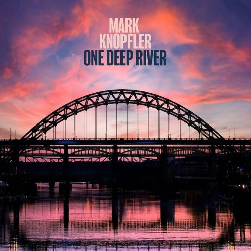 KNOPFLER-MARK-ONE-DEEP-RIVE.jpg