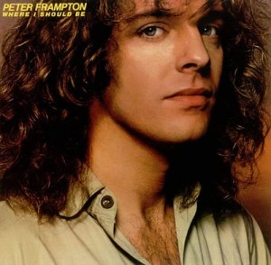 FRAMPTON, PETER - WHERE I SHOULD BE