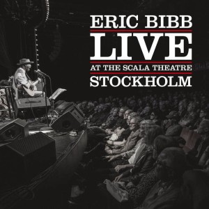BIBB, ERIC - LIVE AT THE SCALA THEATRE