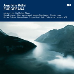 KUHN, JOACHIM/RADIO PHILHARMONIE HANNOVER  - EUROPEANA/JAZZPHONY NO. 1