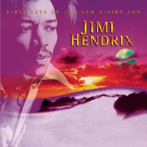 HENDRIX, JIMI - FIRST RAYS OF THE NEW RISING SUN (REMASTER)