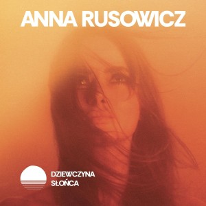RUSOWICZ, ANNA - SŁONECZNA DZIEWCZYNA