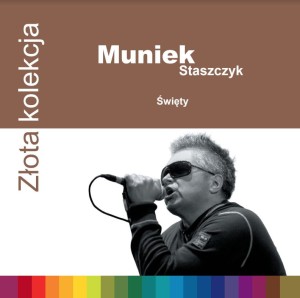 STASZCZYK, MUNIEK - ZŁOTA KOLEKCJA ŚWIĘTY