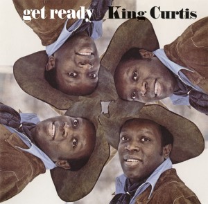 KING CURTIS - GET READY