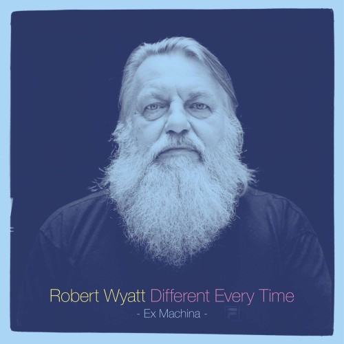 Robert Wyatt_Different Every Time Vol.1 (180g).jpg