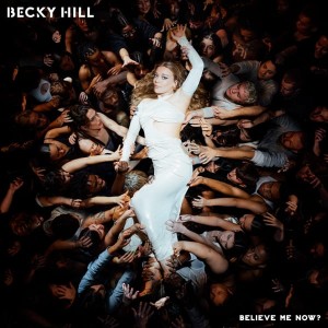 HILL, BECKY - BELIEVE ME NOW? (CREAM VINYL)