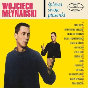 MŁYNARSKI, WOJCIECH - WOJCIECH MLYNARSKI SPIEWA SWOJE PIOSENKI