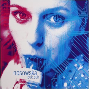 NOSOWSKA, KASIA - PUK PUK