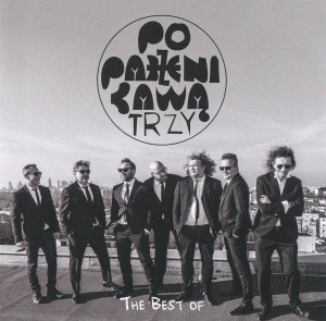 POPARZENI KAWĄ TRZY - THE BEST OF