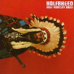 HARTLEY, KEEF (BAND)  - HALFBREED