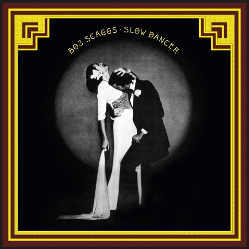Boz Scaggs_Slow Dancer (180g) (Limited 50th Anniversary Edition).jpg