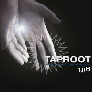 TAPROOT - GIFT