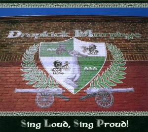 DROPKICK MURPHYS - SING LOUD, SING PROUD!