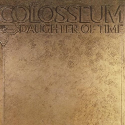 Colosseum_Daughter Of Time (Expanded & Remastered).jpg