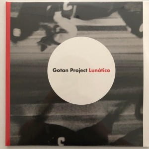 GOTAN PROJECT - LUNATICO
