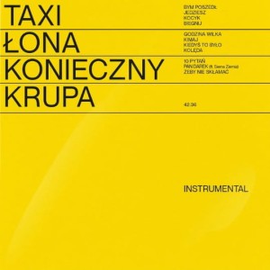 ŁONA/KONIECZNY/KRUPA - TAXI (INSTRUMENTAL)