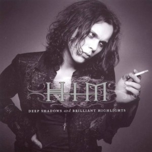 HIM - DEEP SHADOWS AND BRILLIANT HIGHLIGHTS