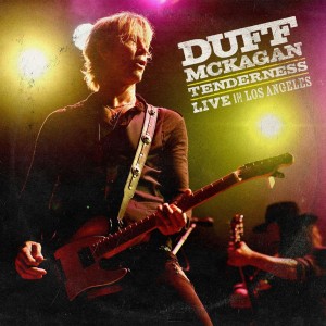 MCKAGAN, DUFF - TENDERNESS: LIVE IN LOS ANGELES