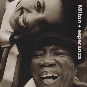 SPALDING, ESPERANZA/MILTON NASCIMENTO - MILTON AND ESPERANZA