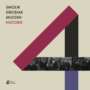SMOLIK/GROSIAK/MIUOSH - HISTORIE