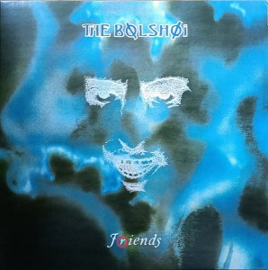 BOLSHOI, THE - FRIENDS (WHITE VINYL)