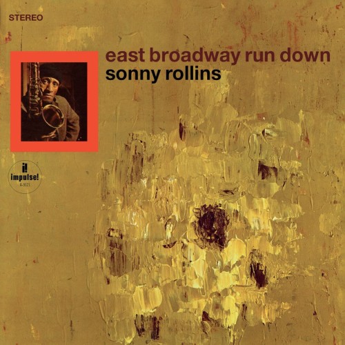 Sonny Rollins_East Broadway Run Down (Acoustic Sounds).jpg