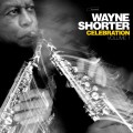 Wayne Shorter_Celebration, Volume 1 (Live From Stockholm Concert Hall_2014).jpg