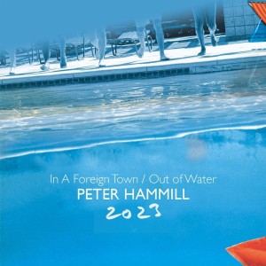 HAMMILL, PETER - IN A FOREIGN TOWN/OUT OF WATER