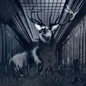 LAIBACH - NOVA AKROPOLA (REMASTERED)