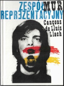 ZESPÓŁ REPREZENTACYJNY - MUR - CANCONS DE LLUIS LLACH