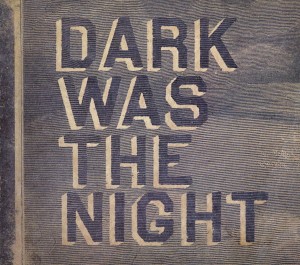VARIOUS - DARK WAS THE NIGHT
