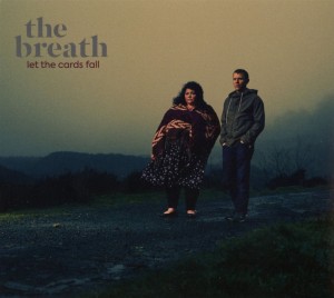 BREATH, THE - LET THE CARDS FALL