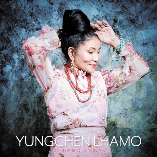 Yungchen Lhamo_One Drop Of Kindness.jpg